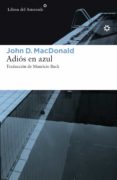 ADIOS EN AZUL de MACDONALD, JOHN D. 