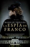 LA ESPIA DE FRANCO di TRILLES, BASILIO 