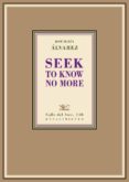 SEEK TO KNOW NO MORE de ALVAREZ, JOSE MARIA 