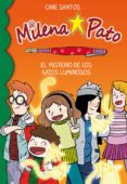 MILENA PATO 5. EL MISTERIO DE LOS GATOS LUMINOSOS di SANTOS, CARE 