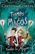 EL TIEMPO DE LOS MAGOS 2: VUELVE LA MAGIA de COWELL, CRESSIDA 