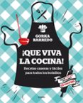 QUE VIVA LA COCINA! de BARREDO, GORKA 