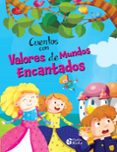 CUENTOS CON VALORES DE MUNDOS ENCANTADOS di VV.AA. 