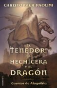 EL TENEDOR, LA HECHICERA Y EL DRAGN de PAOLINI, CHRISTOPHER 
