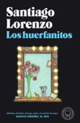 LOS HUERFANITOS di LORENZO, SANTIAGO 
