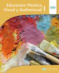 Portada de Plastica y Visual 1º ESO Alumno Ed 2019
