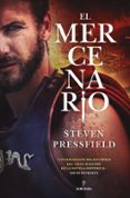 EL MERCENARIO di PRESSFIELD, STEVEN 