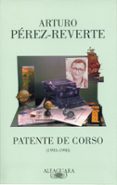 PATENTE DE CORSO (1993-1998) de PEREZ-REVERTE, ARTURO 