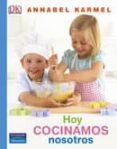 HOY COCINAMOS NOSOTROS de KINDERSLEY, DORLING  KARMEL, ANNABEL 