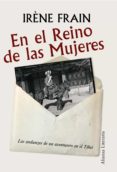 EN EL REINO DE LAS MUJERES: LAS ANDANZAS DE UN AVENTURERO EN EL T IBET de FRAIN, IRENE 