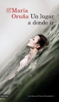 UN LUGAR A DONDE IR de ORUA, MARIA 