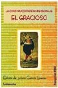 LA CONSTRUCCION DE UN PERSONAJE, EL GRACIOSO di GARCIA LORENZO, LUCIANO 
