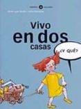 VIVO EN DOS CASAS (Y QUE?) de MEABE, MIREN AGUR 