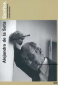 ALEJANDRO DE LA SOTA: ESCRITOS, CONVERSACIONES, CONFERENCIAS de SOTA, ALEJANDRO DE LA 