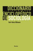DICCIONARIO ENCICLOPEDICO DE SOCIOLOGIA di HILLMANN, KARL-HEINZ 