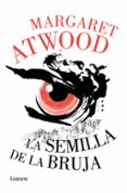 LA SEMILLA DE LA BRUJA (PROYECTO SHAKESPEARE) de ATWOOD, MARGARET 