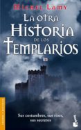 LA OTRA HISTORIA DE LOS TEMPLARIOS di LAMY, MICHEL 
