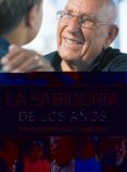 LA SABIDURIA DE LOS AOS di BERGOGLIO PAPA FRANCISCO, JORGE 