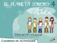 PLANETA SONORO MUSICA 4 PRIMARIA CUADERNO DE ACTIVIDADES di VV.AA. 