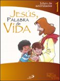 JESUS, PALABRA DE VIDA di SANZ PAREJA, MIGUEL  JORQUERA, MARIA ANTONIA  BURGOS GOI, JUAN CARLOS 