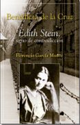 BENEDICTA DE LA CRUZ: EDITH STEIN SIGNO DE CONTRADICCION di GARCIA MUOZ, FLORENCIO 