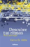 DESCUBRE TUS RITMOS de VALLES, CARLOS G. 
