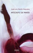 APOCRIFO DE MARIA de MARTIN DESCALZO, JOSE LUIS 