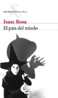 EL PAIS DEL MIEDO de ROSA, ISAAC 