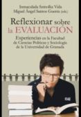 REFLEXIONAR SOBRE LA EVALUACIN de SANTOS GUERRA, MIGUEL ANGEL 