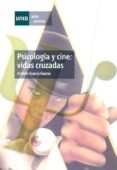 PSICOLOGIA Y CINE : VIDAS CRUZADAS de GARCIA GARCIA, ANDRES 