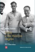 CUBA Y LAS MUSICAS NEGRAS de SALAZAR, ADOLFO 