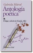 ANTOLOGIA POETICA de MISTRAL, GABRIELA 