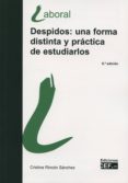 DESPIDOS: UNA FORMA DISTINTA Y PRACTICA DE ESTUDIARLOS (6 ED.) de RINCON SANCHEZ, CRISTINA 