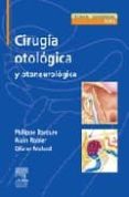 CIRUGIA OTOLOGICA Y OTONEUROLOGICA di BORDURE, P. 