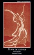 EL ARTE DE LA DANZA Y OTROS ESCRITOS de DUNCAN, ISADORA 