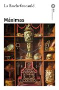 MAXIMAS de ROCHEFOUCAULD, FRANCOIS DE LA 
