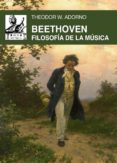 BEETHOVEN: FILOSOFIA DE LA MUSICA de ADORNO, THEODOR W. 