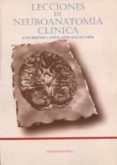 LECCIONES DE NEUROANATOMIA CLINICA de JIMENEZ-CASTELLANOS, JUAN 