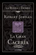 LA GRAN CACERIA de JORDAN, ROBERT 