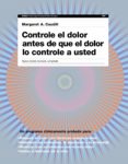 CONTROLE EL DOLOR ANTES DE QUE EL DOLOR LO CONTROLE A USTED di CAUDILL, MARGARET A. 