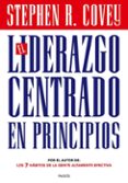 EL LIDERAZGO CENTRADO EN PRINCIPIOS de COVEY, STEPHEN R. 