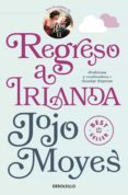 REGRESO A IRLANDA de MOYES, JOJO 