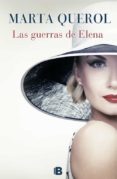 LAS GUERRAS DE ELENA de QUEROL, MARTA 
