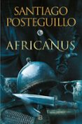 EL HIJO DEL CONSUL (TRILOGIA AFRICANUS 1) de POSTEGUILLO, SANTIAGO 