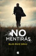 NO MENTIRS de RUIZ GRAU, BLAS 