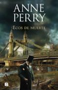 ECOS DE MUERTE (DETECTIVE WILLIAM MONK 23) de PERRY, ANNE 