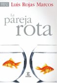 LA PAREJA ROTA de ROJAS MARCOS, LUIS 