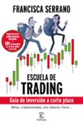 ESCUELA DE TRADING de SERRANO RUIZ, FRANCISCA 