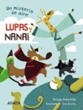 LUPAS Y NANAI. UN MISTERIO DE AIRE de ARBOLEDA, DIEGO 