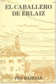 EL CABALLERO DE ERLAIZ de BAROJA, PIO 